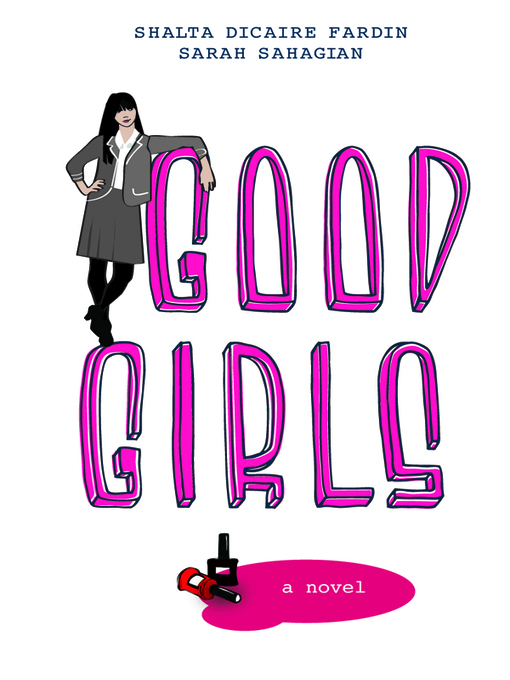 Title details for Good Girls by Shalta Dicaire Fardin - Available